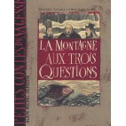 LA MONTAGNE AUX TROIS QUESTIONS