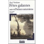 Fêtes galantes suivi de Poèmes saturniens 