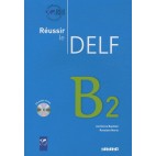 Réussir le DELF B2  avec 1 CD audio 