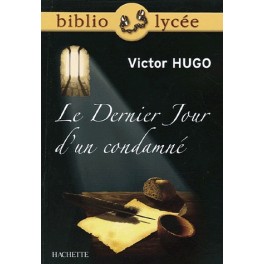 LE DERNIER JOUR D'UN CONDAMNE, VICTOR HUGO - BIBLIOLYCEE