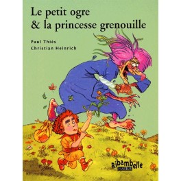 Le petit ogre & la princesse grenouille