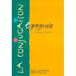 LA CONJUGAISON ESPAGNOLE - EDITION 1999