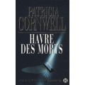 Havre des morts - Une enquête de Kay Scarpetta