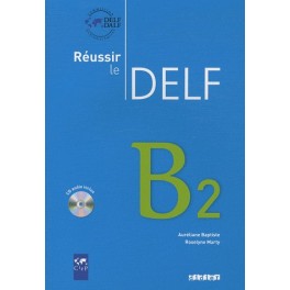 Réussir le DELF B2  avec 1 CD audio