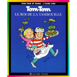 Tom-Tom et Nana Tome 3 Tom-Tom, le roi de la tambouille