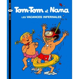 Tom-Tom et Nana Tome 5 Les vacances infernales