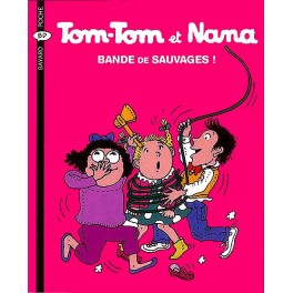 Tom-Tom et Nana Tome 6 Bande de sauvages !