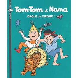 Tom-Tom et Nana Tome 7 Drôle de cirque !