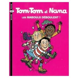 Tom-Tom et Nana Tome 25 Les mabouls déboulent !