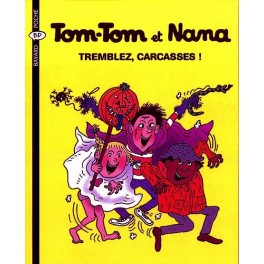 Tom-Tom et Nana Tome 26 Tremblez, carcasses !