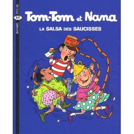 Tom-Tom et Nana Tome 30 La salsa des saucisses