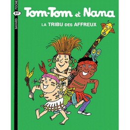 Tom-Tom et Nana Tome 14 La tribu des affreux