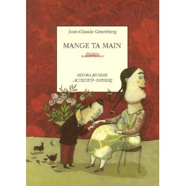 Mange ta main Jean-Claude Grumberg