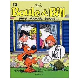 Boule et Bill Tome 13 Papa, maman, Boule...