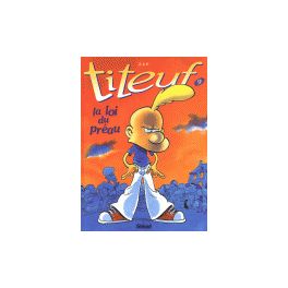 Titeuf Tome 9 La loi du Préau