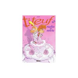 Titeuf Tome 10 Nadia se marie