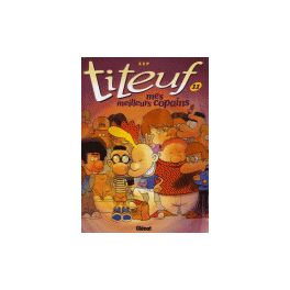 Titeuf Tome 11 Mes meilleurs copains