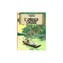 Les Aventures de Tintin Tome 6 L'oreille cassée