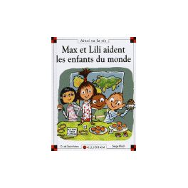 Max et Lili aident les enfants du monde