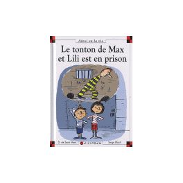 Le tonton de Max et Lili est en prison