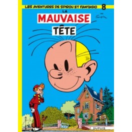 Spirou et Fantasio Tome 8 La mauvaise tête