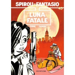 Spirou et Fantasio Tome 45 Luna fatale