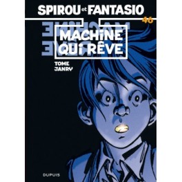 Spirou et Fantasio Tome 46 La machine qui rêve