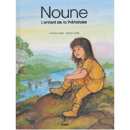 NOUNE,L'ENFANT DE LA PREHISTOIRE