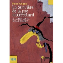 LA SORCIERE DE LA RUE MOUFFETARD ET AUTRES CONTES DE LA RUE BROCA