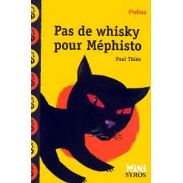 PAS DE WHISKY POUR MEPHISTO