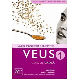 Veus. Curs de català. Llibre d'exercicis i gramàtica. Nivell 1