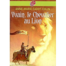 YVAIN, LE CHEVALIER AU LION