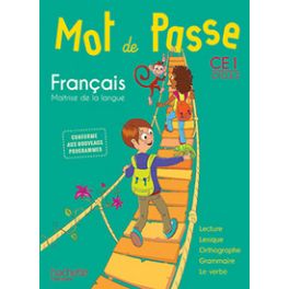 MOT DE PASSE FRANCAIS CE1 - LIVRE ELEVE - ED. 2016