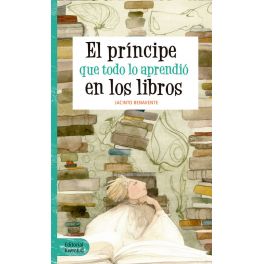 EL PRINCIPE QUE LO APRENDIO TODO EN LOS LIBROS (sustituye 9788426137753)