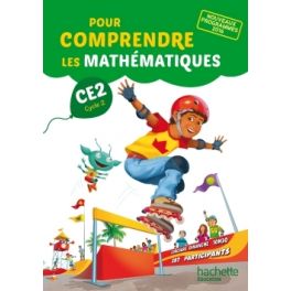 POUR COMPRENDRE LES MATHEMATIQUES CE2 - FICHIER ELEVE - ED. 2017