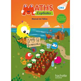 MATHS EXPLICITES CM2 - LIVRE ELEVE - ED. 2016