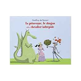 LA PRINCESSE LE DRAGON ET LE CHEVALIER INTREPIDE