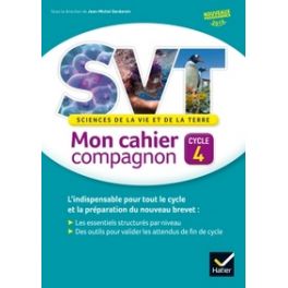 SVT CYCLE 4 ED. 2016 MON CAHIER COMPAGNON - CAHIER DE L'ELEVE