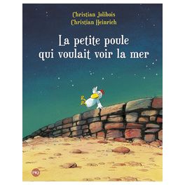 LA PETITE POULE QUI VOULAIT VOIR LA MER - TOME 1 - VOLUME 01