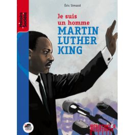 MARTIN LUTHER KING (ROMAN) - JE SUIS UN HOMME