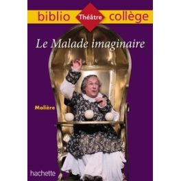 BIBLIOCOLLEGE - LE MALADE IMAGINAIRE, MOLIERE