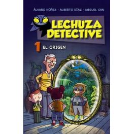 LECHUZA DETECTIVE 1 EL ORIGEN