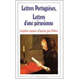 LETTRES PORTUGAISES - LETTRES D'UNE PERUVIENNE ET AUTRES ROMANS D'AMOUR PAR LETTRE