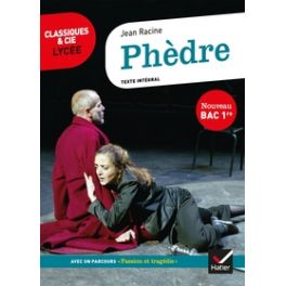 PHEDRE (BAC 2020) - SUIVI DU PARCOURS D'HISTOIRE LITTERAIRE SUR LA TRAGEDIE AU XVIIE SIECLE