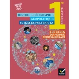 HISTOIRE-GEO GEOPOLITIQUE SCIENCES POLITIQUES 1RE - ED. 2019 - LIVRE ELEVE