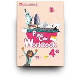 WORKBOOK ANGLAIS 4E - PIECE OF CAKE, EDITION 2017