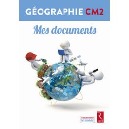 LIVRET GEOGRAPHIE CM2 MES DOCUMENTS