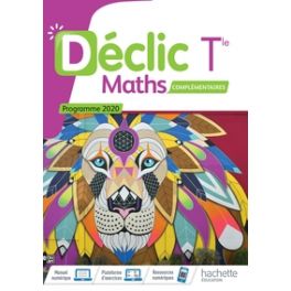 DECLIC OPTION MATHEMATIQUES COMPLEMENTAIRES TERMINALES - LIVRE ELEVE - ED. 2020