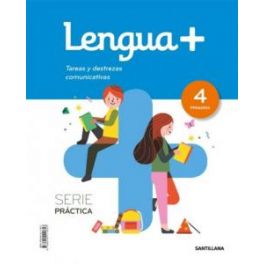 LENGUA SERIE PRACTICA TAREAS Y DESTREZAS COMUNICATIVAS 4 PRIMARIA