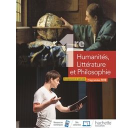 HUMANITES, LITTERATURE ET PHILOSOPHIE 1ERE SPE - LIVRE ELEVE - ED. 2019